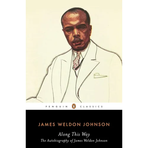 Along This Way: The Autobiography of James Weldon Johnson - Paperback