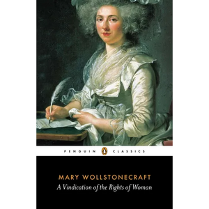 A Vindication of the Rights of Woman - Paperback