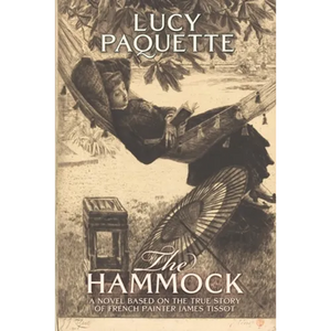 The Hammock: A novel based on the true story of French painter James Tissot - Paperback