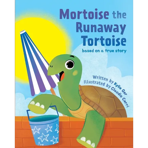 Mortoise the Runaway Tortoise: Based on a True Story - Paperback