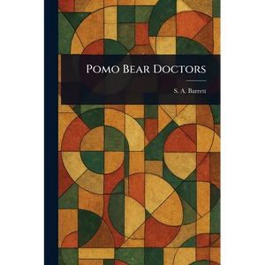 Pomo Bear Doctors - Paperback