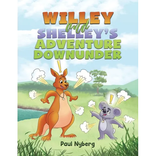 Willey and Shelley's Adventure Downunder - Paperback