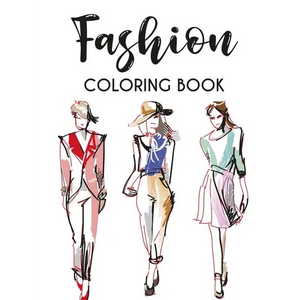 Fashion Coloring Book: Stylish Designs And Illustrations To Color For Women, A Fashionistas Coloring Pages Of Fabulous Dresses, Shoes, And Mo - Paperback
