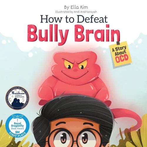 How to Defeat Bully Brain: A Story About OCD - Paperback