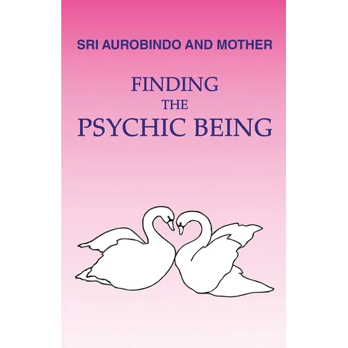 Finding the Psychic Being - Paperback