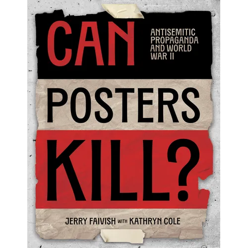 Can Posters Kill?: Antisemitic Propaganda and World War II