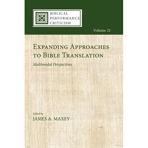 Expanding Approaches to Bible Translation: Multimodal Perspectives - Paperback