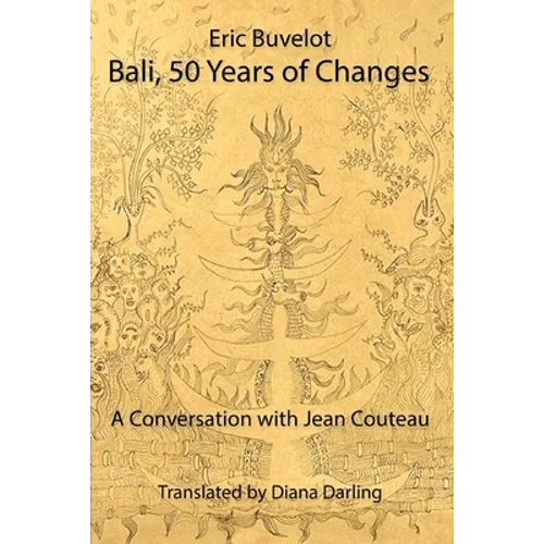 Bali: 50 Years of Changes - A Conversation with Jean Couteau - Paperback