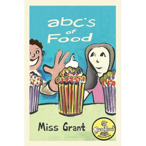ABC's of Food: Foods from A to Z - For Kids 1-5 Years Old (Children's Book for Kindergarten and Preschool Success) Make Learning the Alphabet Fun! Inc - Paperback