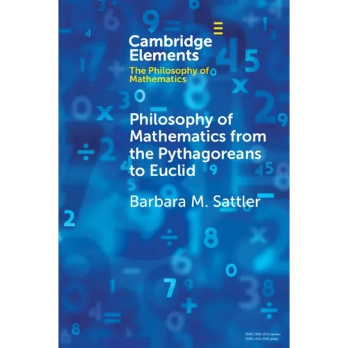 Philosophy of Mathematics from the Pythagoreans to Euclid - Paperback