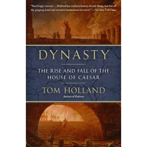 Dynasty: The Rise and Fall of the House of Caesar - Paperback