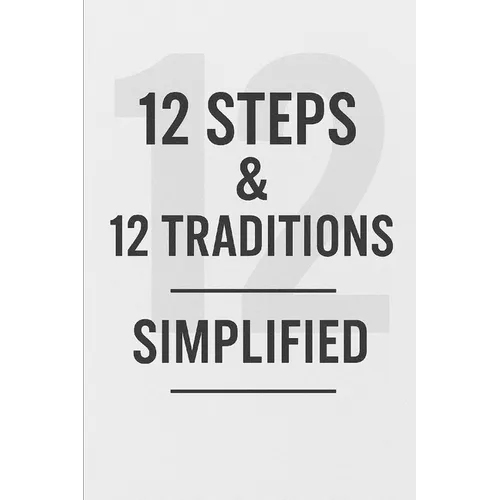 12 Steps & 12 Traditions Simplified - Paperback