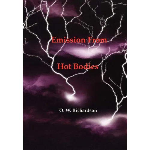 (Thermionic) Emission From Hot Bodies - Hardcover