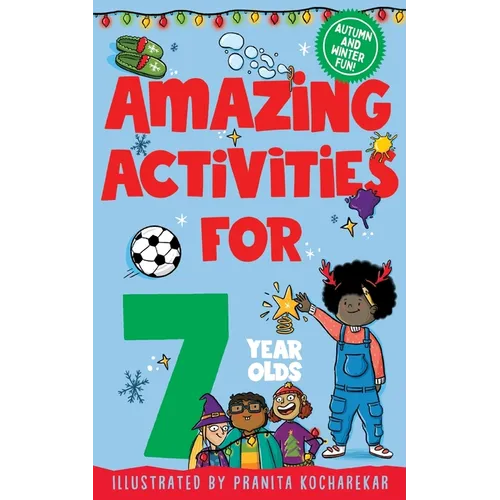 Amazing Activities for 7 Year Olds: Autumn and Winter! - Paperback