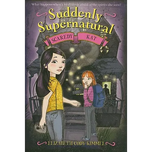 Suddenly Supernatural: Scaredy Kat - Paperback