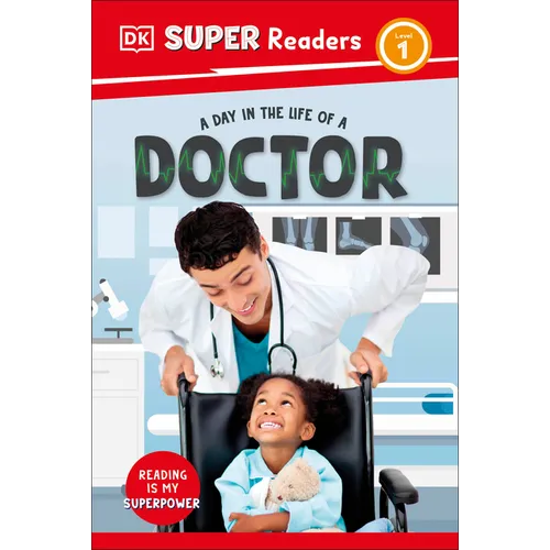 DK Super Readers Level 1 a Day in the Life of a Doctor - Hardcover
