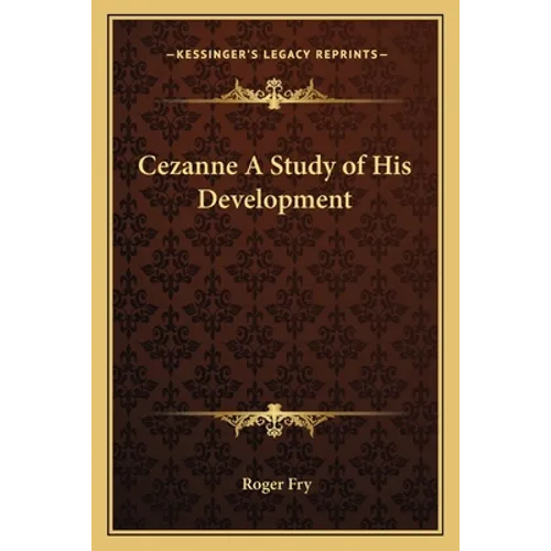 Cezanne A Study of His Development - Paperback