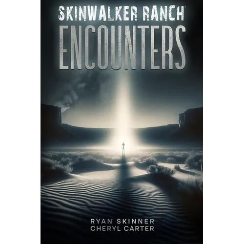 Skinwalker Ranch: Encounters - Paperback