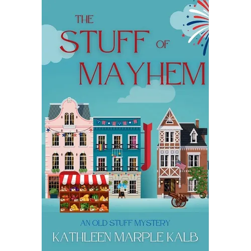 The Stuff of Mayhem: An Old Stuff Mystery - Paperback