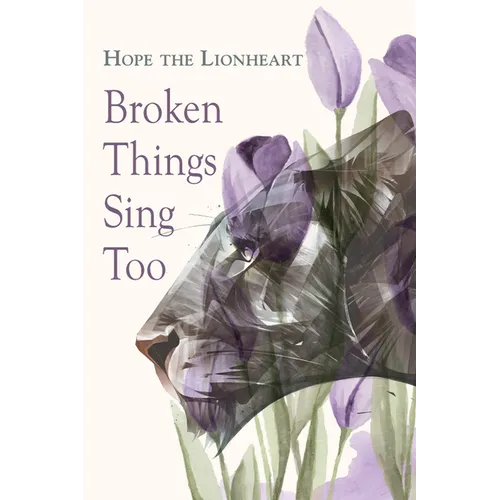 Broken Things Sing Too - Paperback