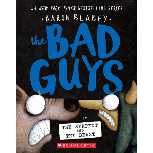 The Bad Guys in the Serpent and the Beast (the Bad Guys #19) - Paperback