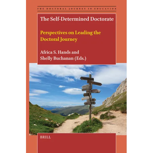 The Self-Determined Doctorate: Perspectives on Leading the Doctoral Journey - Hardcover