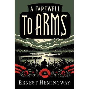 A Farewell to Arms - Paperback