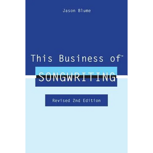 This Business of Songwriting: Revised 2nd Edition - Paperback