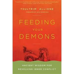 Feeding Your Demons: Ancient Wisdom for Resolving Inner Conflict - Hardcover