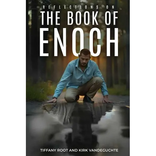 Reflections on the Book of Enoch: An Accessory to the Book of Enoch - Paperback