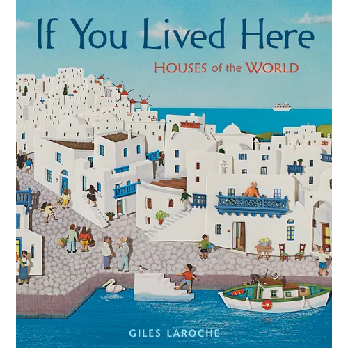 If You Lived Here: Houses of the World - Hardcover