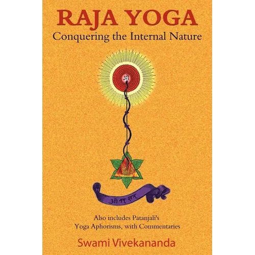 Raja Yoga: Conquering the Internal Nature - Paperback