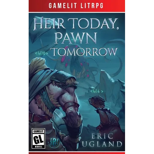 Heir Today, Pawn Tomorrow: A LitRPG/GameLit Novel - Paperback