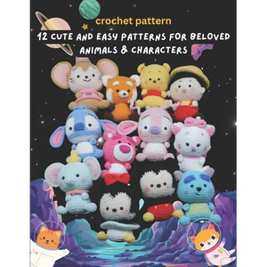Crochet Pattern: 12 Cute and Easy Patterns for Beloved Animals & Characters: Easy and Funny 12 Quick Project for Amigurumi - Paperback
