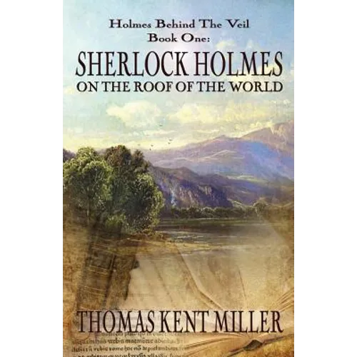 Sherlock Holmes on The Roof of The World (Holmes Behind The Veil Book 1) - Paperback