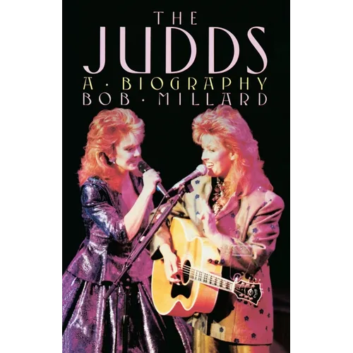 The Judds: A Biography - Paperback