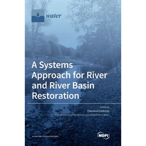 A Systems Approach for River and River Basin Restoration - Hardcover