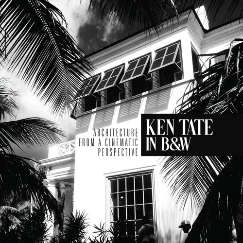 Ken Tate: Architecture from a Cinematic Perspective - Paperback