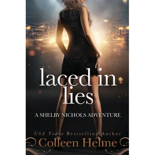 Laced In Lies: A Shelby Nichols Adventure - Paperback