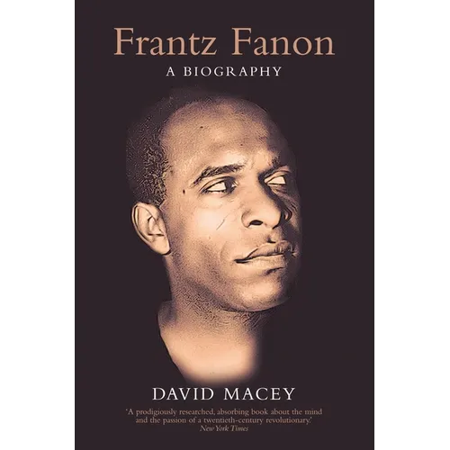 Frantz Fanon: A Biography - Paperback