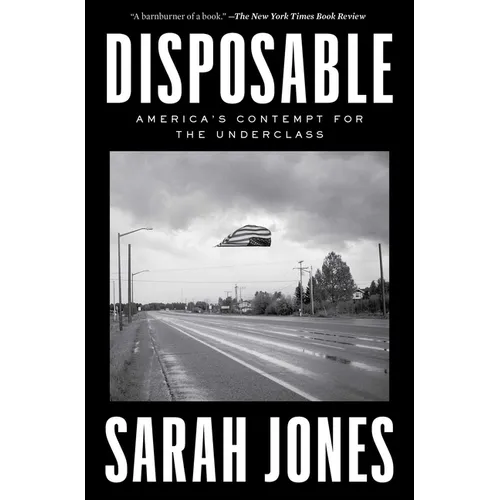 Disposable: America's Contempt for the Underclass - Paperback