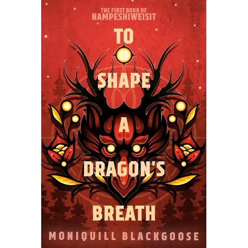 To Shape a Dragon's Breath: The First Book of Nampeshiweisit - Paperback