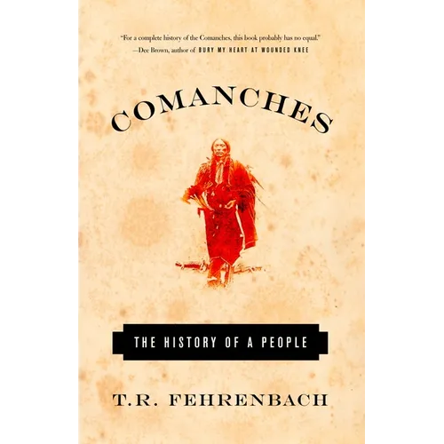 Comanches: The History of a People - Paperback