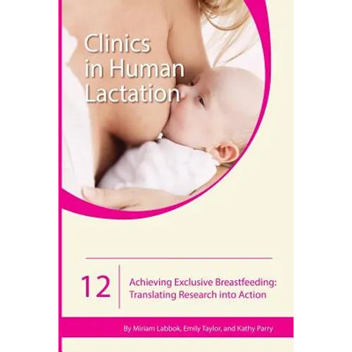 Achieving Exclusive Breastfeeding: Translating Research into Action - Paperback