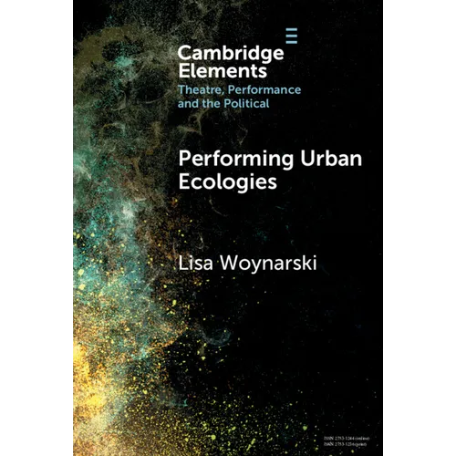 Performing Urban Ecologies