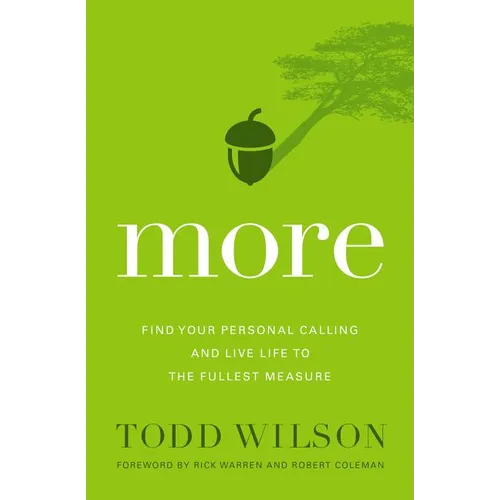 The More: Find Your Personal Calling and Live Life to the Fullest Measure - Paperback