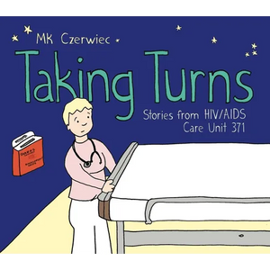 Taking Turns: Stories from HIV/AIDS Care Unit 371 - Paperback