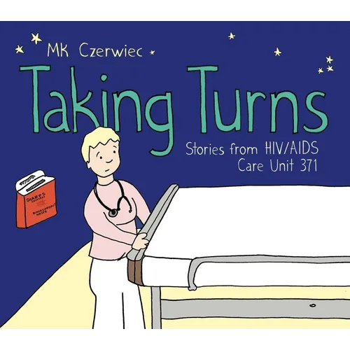 Taking Turns: Stories from HIV/AIDS Care Unit 371 - Paperback