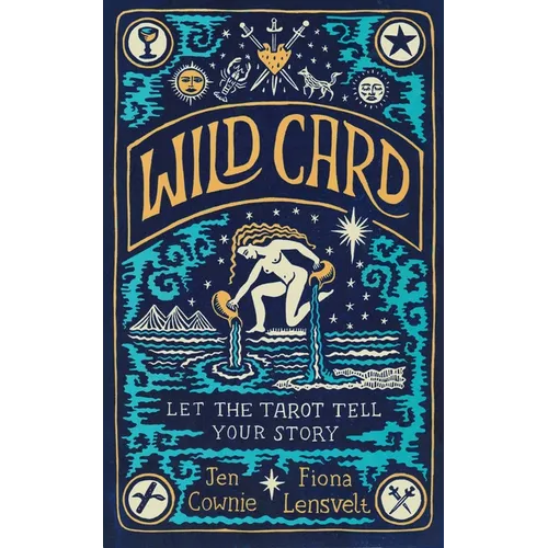 Wild Card: Let the Tarot Tell Your Story - Hardcover