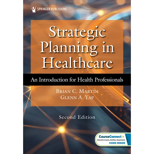 Strategic Planning in Healthcare: An Introduction for Health Professionals - Paperback